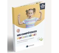 LES COMPÉTENCES PSYCHOSOCIALES - MANUEL D'ACTIVITÉS POUR LES ENSEIGNANTS