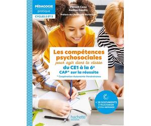 Les compétences psychosociales pour agir dans la u CE1 à la 6e. CAP* sur la réussite Ed 2026 Coopération-Autonomie-Persévérance - Vincent Cano - Hachette Education - broché - Manuel