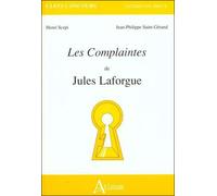Les complaintes de Jules Laforgue - SAINT-GERAND/SCEPI - Atlande Eds - broché - Etude