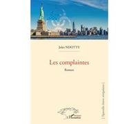 Les complaintes Roman - Jules Ndotty - L'harmattan - broché - Roman