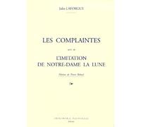 Les Complaintes, Suivi De L'imitation De Notre-Dame La Lune