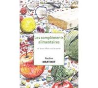 Les compléments alimentaires Nadine MARTINET (Auteur)