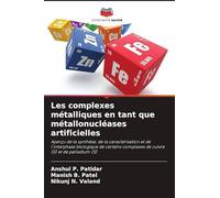 Les complexes métalliques en tant que métallonucléases artificielles: Aperçu de la synthèse, de la caractérisation et de l'interphase biologique de ... complexes de cuivre (II) et de palladium (II)