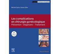 Les complications en chirurgie gynécologique: Prévention - Diagnostic - Traitement