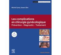 Les complications en chirurgie gynécologique: Prévention - Diagnostic - Traitement