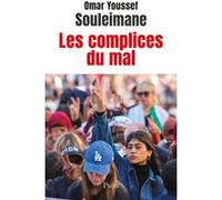 Les Complices du mal Omar Youssef Souleimane (Auteur)