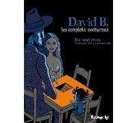 Les complots nocturnes: Dix-neuf rêves. De décembre 1979 à septembre 1994