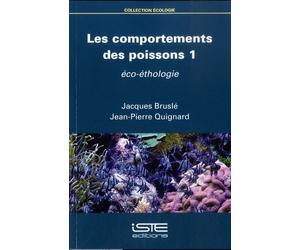 Les Comportements Des Poissons - Tome 1, Eco-Éthologie