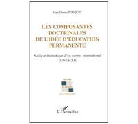 Les Composantes Doctrinales De L'idée D'éducation Permanente - Analyse Thématique D'un Corpus International (Unesco)