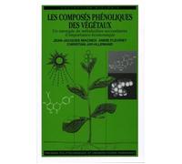 Les composés phénoliques des végétaux Un exemple de métabolites secondaires d'importance économique - Jean-Jacques Macheix - Presses Polytechniques Romandes - broché - Anthologie