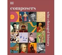 Les compositeurs qui ont changé l'histoire