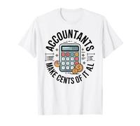 Les comptables CPA drôles de comptabilité gagnent des centimes de Tout Cela T-Shirt