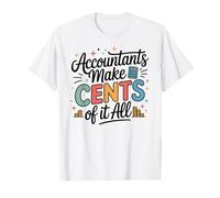 Les comptables CPA drôles de comptabilité gagnent des centimes de Tout Cela T-Shirt