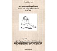 Les Comptes De La Puissance - Histoire De La Comptabilité Nationale Et Du Plan