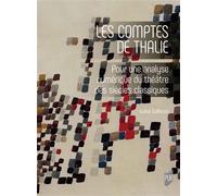 Les comptes de Thalie Pour une analyse numérique du théâtre des siècles classiques - Ioana Galleron - Presses Universitaires Rennes - broché - Théâtre