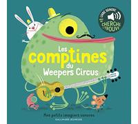 Les comptines du Weepers Circus – Mes petits imagiers sonores – Dès 1 an – Gallimard