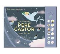 Les comptines pour dormir du Père Castor - Mon livre à écouter Madeleine Brunelet (Auteur), Madeleine Brunelet (Illustration)