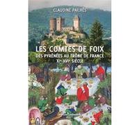 Les Comtes de Foix Claudine Pailhès (Auteur)