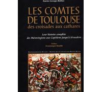 Les Comtes De Toulouse Des Croisades Aux Cathares