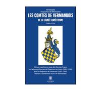 Les comtes de Vermandois de la lignée capétienne (1080-1213)