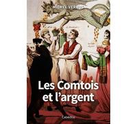 Les comtois et l'argent - Michel Vernus - Cabedita - broché - Essai