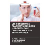 LES CONCENTRÉS PLAQUETTAIRES DANS L'ODONTOLOGIE CONSERVATRICE ET ENDODONTIQUE