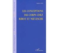 Les Conceptions Du Corps Chez Ribot Et Nietzsche