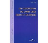Les Conceptions Du Corps Chez Ribot Et Nietzsche