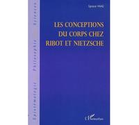 Les conceptions du corps chez ribot et nietzsche - Ignace Haaz - L'harmattan - broché - Etude