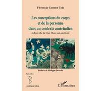 Florencia Carmen Tola – Les conceptions du corps et de la personne dans un contexte amérindien