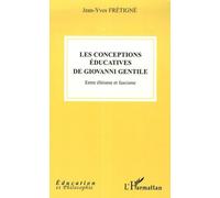 Les Conceptions Éducatives De Giovanni Gentile - Entre Élitisme Et Fascisme