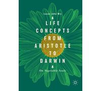 Les concepts de la vie d'Aristote à Darwin