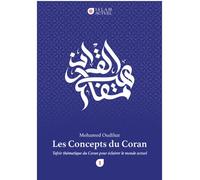 Les concepts du coran tafsir Tafsir thématique du Coran pour éclairer le monde actuel - Mohamed Oudihat - Heritage Editions - broché - Essai
