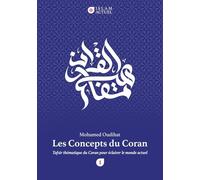 Les Concepts du Coran - Tafsir thématique du Coran pour éclairer le monde actuel