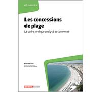 Les concessions de plage: Le cadre juridique analysé et commenté