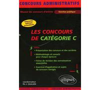 Les concours de catégorie C - Nouvelle édition actualisée - Philippe-Jean Quillien - Ellipses - broché - Scolaire / Universitaire