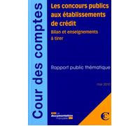 Les concours publics aux établissements de crédit - Bilan et enseignements Bilan et enseignements a tirer - Collectif - Documentation Francaise - broché - Etude