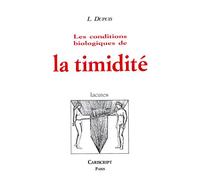 Les Conditions biologiques de la timidité - L. Dupuis - Cariscript - broché - Etude