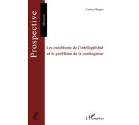 Gaston Berger – Les conditions de l'intelligibilité et le problème de la contingence – Broché