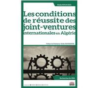 Les conditions de réussite des joint-ventures internationales en Algérie Malik Bouacida (Auteur)