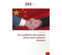 Les conditions de réussite d'une sous-traitance chinoise - Nicolas Cabrit - Universitaires Europeennes - broché - Essai