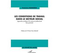 Les conditions de travail dans le secteur social Approches juridiques d'un exercice professionnel bien particulier - Francisco Mananga - L'harmattan - broché - Etude