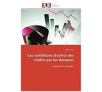 Les Conditions D'octroi Des Crédits Par Les Banques