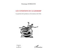 Les conditions du Leadership : La question de la promesse, de la tension et de l'être