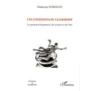 Les conditions du leadership La question de la promesse, de la tension et de l'être - Dominique Schmauch - L'harmattan - broché - Etude