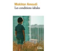 Mokhtar Amoudi – Les conditions idéales – Roman – Poche (Gallimard)