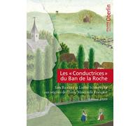 Les "Conductrices" du Ban de la Roche Sara Banzet et Louise Scheppler, aux origines de l'école maternelle française - Collectif - I.d.l'edition - relié - Etude