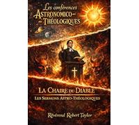Les conférences Astronomico-Théologiques & la Chaire du Diable
