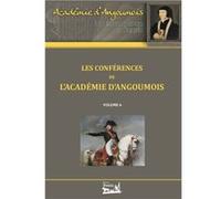 Les conférences de l'Académie d'Angoumois - Volume 6 Collectif (Auteur)