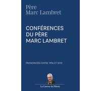 Les conférences du Père Marc Lambret